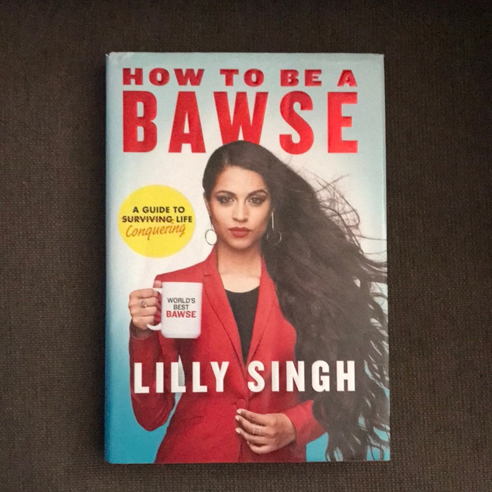 How To Be A Bawse by Lilly Singh